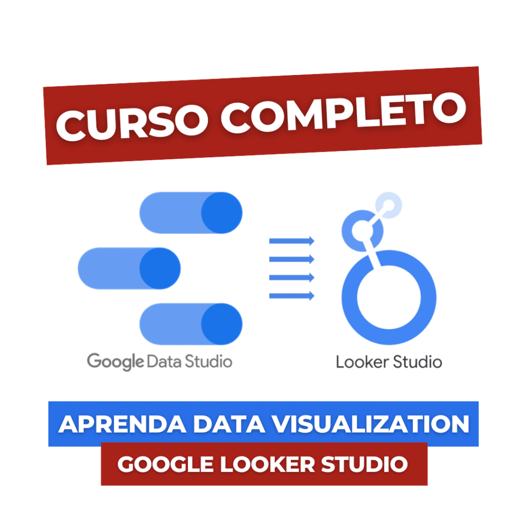 Curso Completo Data Visualization com Google Looker Studio by felipecferreira